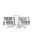 WHERE THERE'S A WILL THERE'S A WAY EVENT STYLING