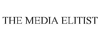 THE MEDIA ELITIST