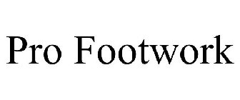 PRO FOOTWORK