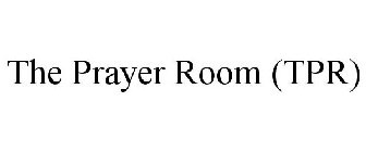 THE PRAYER ROOM (TPR)