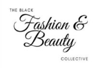 THE BLACK FASHION & BEAUTY COLLECTIVE