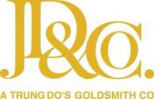 JD & CO. A TRUNG DO'S GOLDSMITH CO