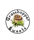 GRASSHOPPER SWEETS