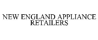 NEW ENGLAND APPLIANCE RETAILERS