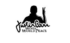JUSTIN CARR WANTS WORLD PEACE