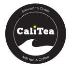 CALITEA BREWED TO ORDER MILK TEA & COFFEE