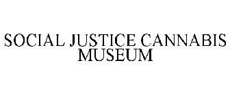 SOCIAL JUSTICE CANNABIS MUSEUM