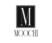 M MOOCHI