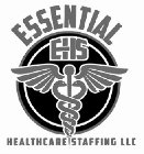ESSENTIAL EHS HEALTHCARE STAFFING LLC