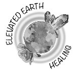 ELEVATED EARTH HEALING
