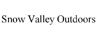 SNOW VALLEY OUTDOORS