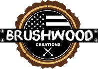 BRUSHWOOD CREATIONS