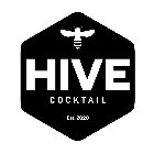 HIVE COCKTAIL EST. 2020