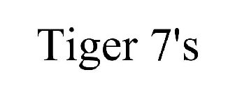 TIGER 7'S