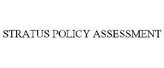STRATUS POLICY ASSESSMENT