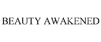 BEAUTY AWAKENED