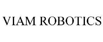 VIAM ROBOTICS