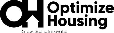 OH OPTIMIZE HOUSING GROW. SCALE. INNOVATE.