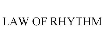 LAW OF RHYTHM