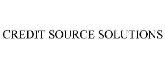 CREDIT SOURCE SOLUTIONS