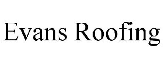 EVANS ROOFING