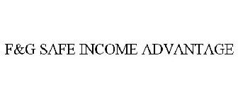 F&G SAFE INCOME ADVANTAGE