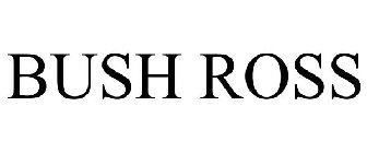 BUSH ROSS