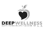 DEEP WELLNESS NOLA HOLISTIC HEALTH & WELLNESS COACHING