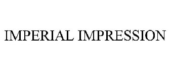 IMPERIAL IMPRESSION