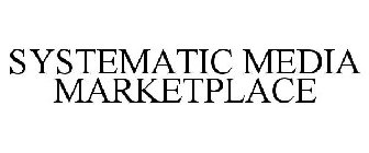 SYSTEMATIC MEDIA MARKETPLACE