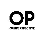 OP OURPERSPECTIVE