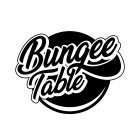 BUNGEE TABLE
