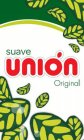 SUAVE UNIÓN ORIGINAL