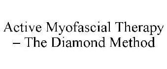 ACTIVE MYOFASCIAL THERAPY - THE DIAMOND METHOD
