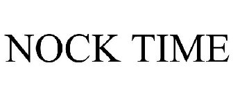 NOCK TIME
