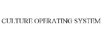 CULTURE OPERATING SYSTEM