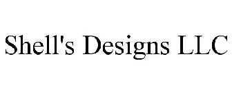 SHELL'S DESIGNS LLC