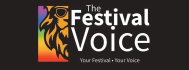 THE FESTIVAL VOICE YOUR FESTIVAL · YOUR VOICE