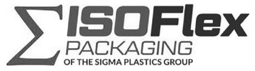 ISOFLEX PACKAGING OF THE SIGMA PLASTICS GROUP