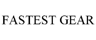 FASTEST GEAR