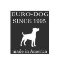 EURO-DOG SINCE 1995 MADE IN AMERICA