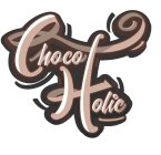 CHOCO HOLIC