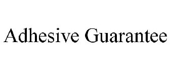 ADHESIVE GUARANTEE