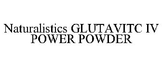 NATURALISTICS GLUTAVITC IV POWER POWDER