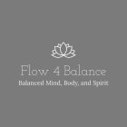 FLOW 4 BALANCE BALANCED MIND, BODY, AND SPIRIT