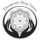 THERAPEUTIC DEEP TISSUE