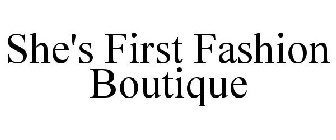 SHE'S FIRST FASHION BOUTIQUE