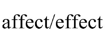 AFFECT/EFFECT