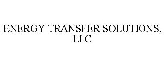 ENERGY TRANSFER SOLUTIONS, LLC