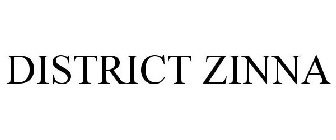 DISTRICT ZINNA